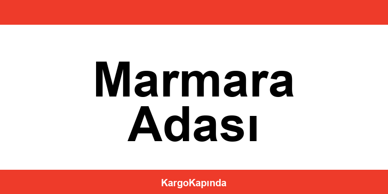 Aras Kargo Marmara Adası şubeleri ve iletişim bilgileri